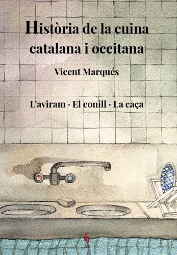Història de la cuina catalana i occitana vol. 6